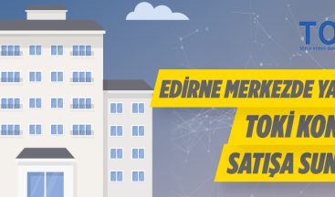 Edirne Toki 137 Adet Konut Satışı