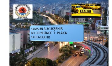 SAMSUN BÜYÜKŞEHİR BELEDİYESİNCE 35 ADET TİCARİ PLAKA SATIŞA ÇIKARILDI