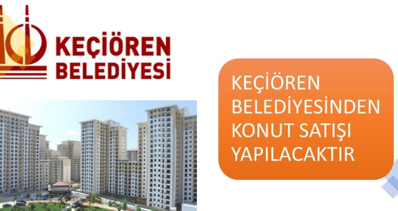 Ankara Keçiören Belediyesi 9 Adet Dairesini Satıyor