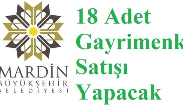 MARDİN BÜYÜKŞEHİR BELEDİYESİNDEN GAYRİMENKUL SATIŞI