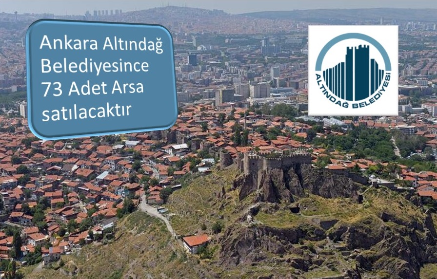 Ankara Altındağ Belediyesince 73 Adet Hisseli Arsa İhaleyle Satılacak