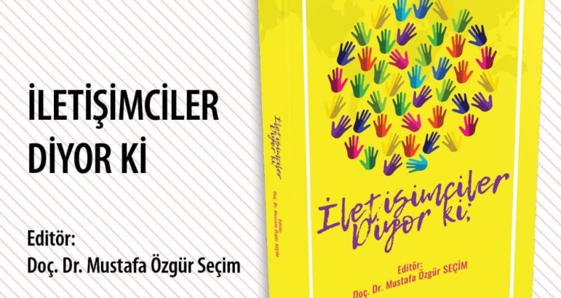 ADÜ Öğretim Üyesi Seçim’in editörlüğünü yaptığı kitap yayınlandı