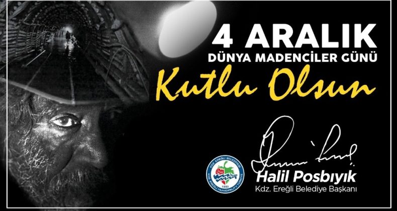 Başkan Posbıyık Madenciler Günü’nü kutladı