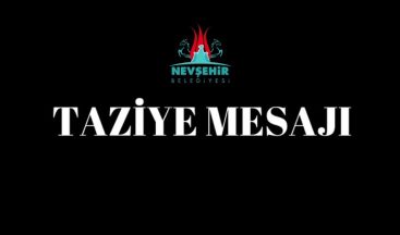 Nevşehir Belediyesinden Doğala Köy Muhtarı ve Ailesi İçin Taziye Mesajı
