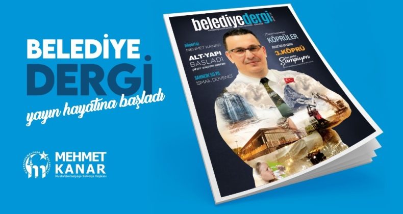 Belediye Dergi yayın hayatına başladı