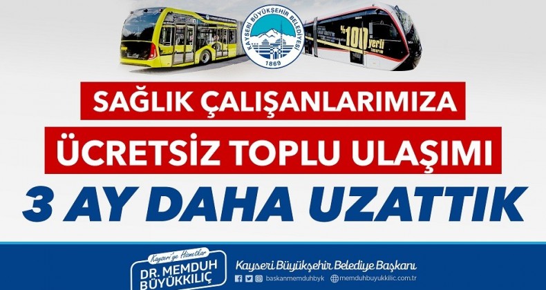 Sağlık çalışanlarına ücretsiz toplu ulaşım 3 ay uzatıldı