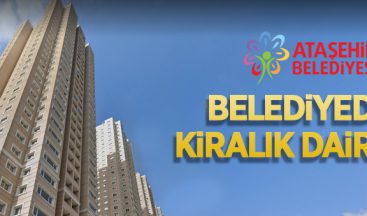 Ataşehir Belediyesi’nden 3 yıllığına kiralık daireler