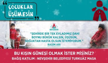 ‘Çocuklar Üşümesin’ diyen başkan Arı’dan Nevşehirlilere çağrı